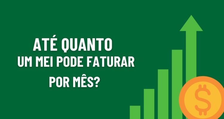 Até Quanto um MEI Pode Faturar por Mês?