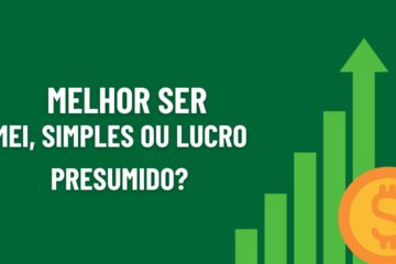 Melhor ser MEI, Simples ou Lucro Presumido