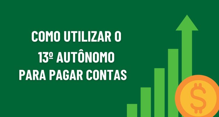 Como utilizar o 13º autônomo para pagar contas urgentes