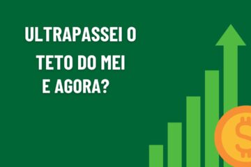 O que Fazer Quando Ultrapassa o Teto do MEI Sem Saber