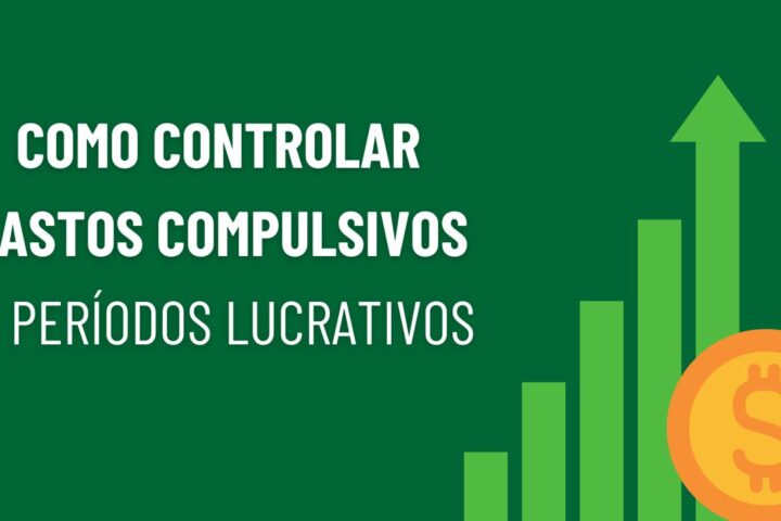 Como controlar gastos compulsivos em períodos de alta renda