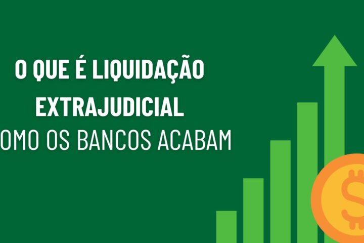 O Que é Liquidação Extrajudicial