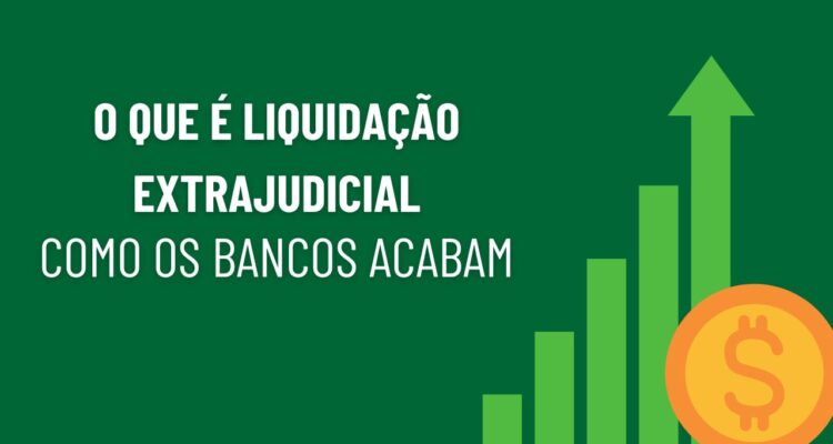 O Que é Liquidação Extrajudicial