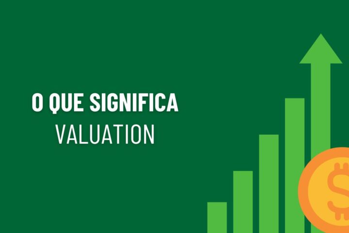 O que significa valuation e como calcular o valor de uma empresa
