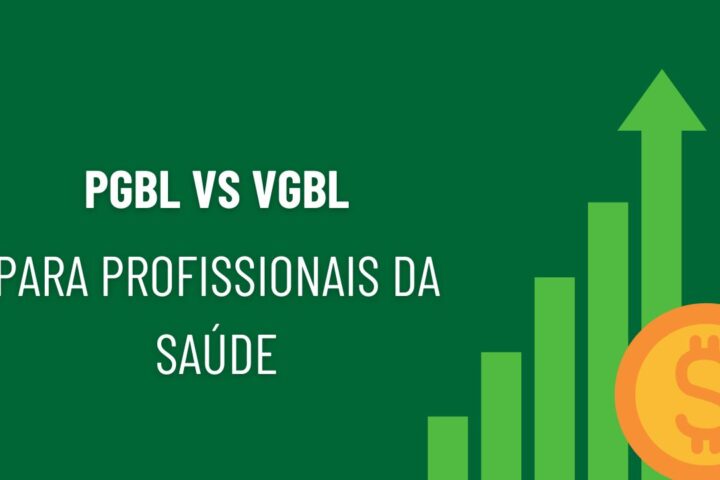 PGBL vs. VGBL para Profissionais da Saúde