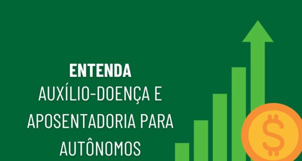 Auxílio-doença e aposentadoria para autônomos