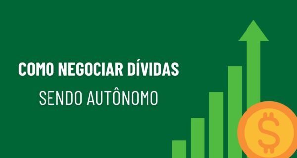 Como negociar dívidas sendo autônomo (passo a passo)