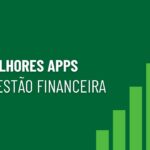 Melhores aplicativos para gestão financeira de autônomos