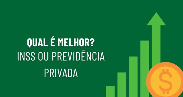Pagar INSS ou Fazer uma Previdência Privada