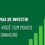 5 formas de investir com pouco dinheiro como autônomo