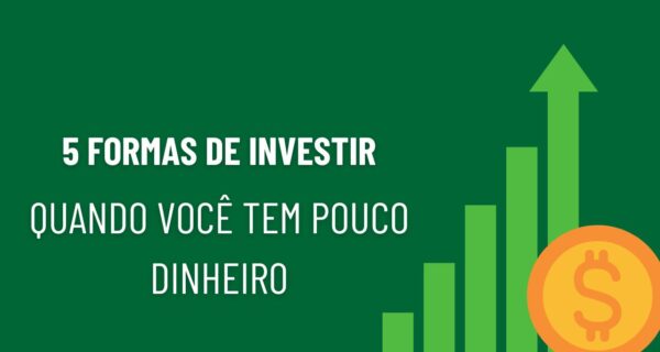 5 formas de investir com pouco dinheiro como autônomo