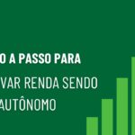 Como comprovar renda sendo autônomo (para alugar casa, financiar carro etc.)