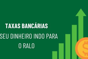 Taxas Bancárias O Ralo de Dinheiro que Você Precisa Estancar Hoje
