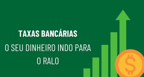Taxas Bancárias O Ralo de Dinheiro que Você Precisa Estancar Hoje