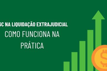 FGC na liquidação extrajudicial como funciona na prática