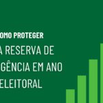 Como Proteger Sua Reserva de Emergência em Ano de Eleição