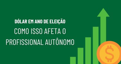 Dólar em Ano de Eleição Como Isso Afeta o Profissional Autônomo