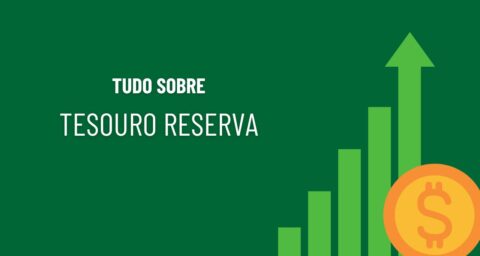 Tudo Sobre Tesouro Reserva Como funciona, quanto rende e como investir
