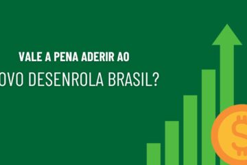 Vale a pena aderir ao Novo Desenrola Brasil