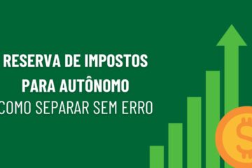 Reserva de impostos para autônomo como separar sem erro